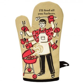 Blue Q Novelty Single Oven Glove 'I'll Feed All You F#$kers'