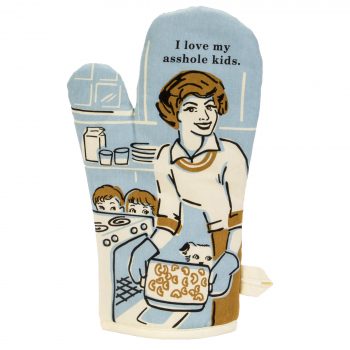 Blue Q Novelty Single Oven Glove 'I Love My A*%hole Kids'