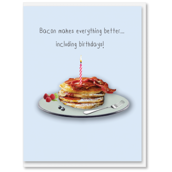 i candy Card Birthday - Bacon makes everything better