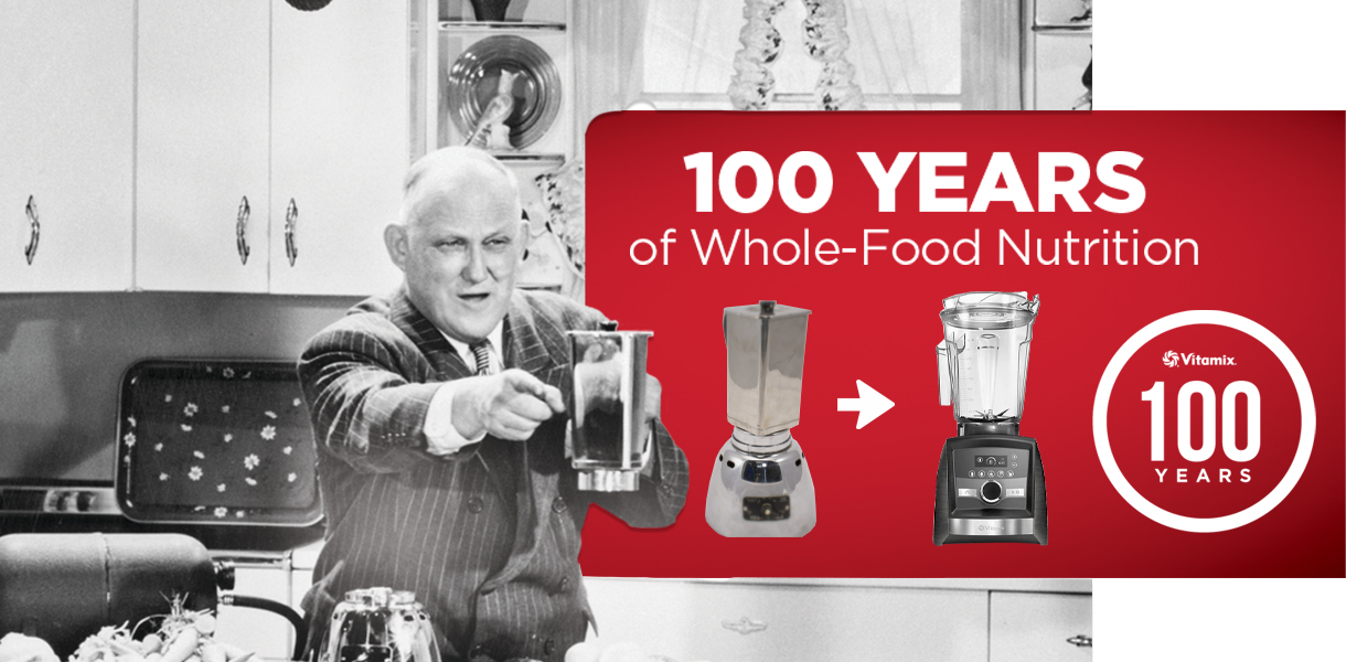 Vitamix History – Celebrating a Century main image