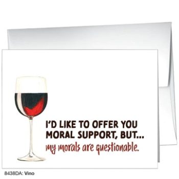 I'd Like To Offer You Moral Support, But... My Morals Are Questionable - Card