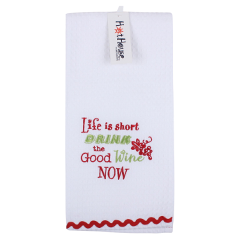 Hot House Drink the Good Wine Tea Towel