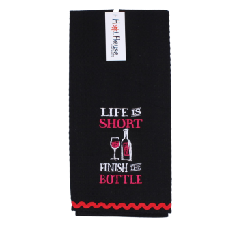 Hot House Life is Short, Finish the Bottle Tea Towel
