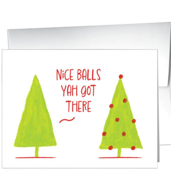 Nice Balls Yah Got There - Card