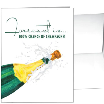Forecast Is 100% Chance Of Champagne! - Card