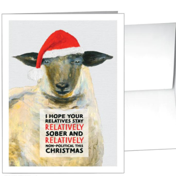 I Hope Your Relatives Stay Relatively Sober & Non-Political This Xmas - Card