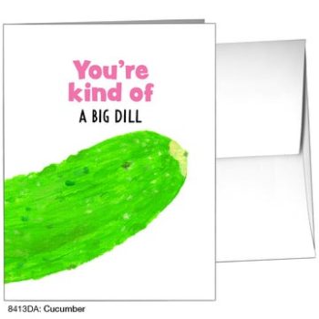 You're kind of a Big Dill - Card