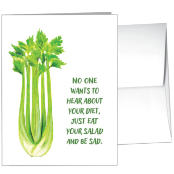 No one Wants To Hear About Your Diet Celery - Card