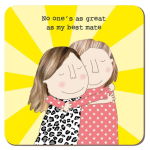 Rosie Made A Thing Best Mate Coaster