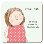 Rosie Made A Thing Hot Flushes Coaster